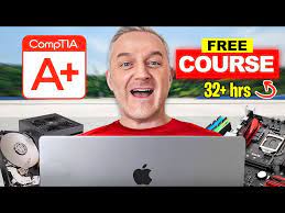 CompTIA A+ Full Course – FREE